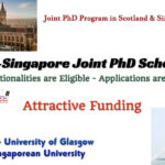 Glasgow-Singapore Joint PhD Scholarships – PhD Program in Scotland and Singapore (Funded)